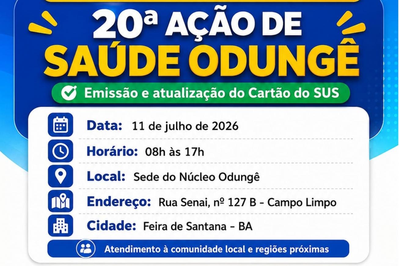 Núcleo Cultural Odungê promove ação de saúde com emissão e atualização do Cartão SUS neste sábado (11)